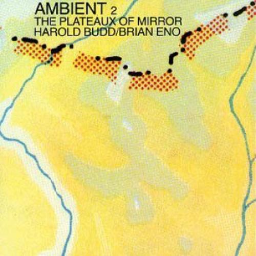 BRIAN ENO/HAROLD BUDD/AMBIENT 2 THE PLATEAUX OF MIRROR ブライアン
